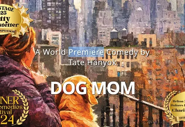 Winner of the 2024 New Comedies Festival, B Street Theatre’s newest show Dog Mom