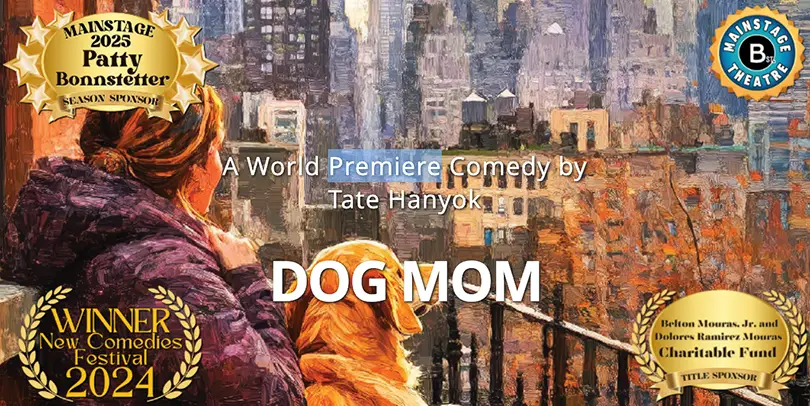 Winner of the 2024 New Comedies Festival, B Street Theatre’s newest show Dog Mom